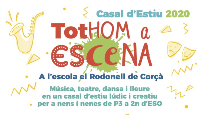 TOTHOM A ESCENA, INSCRIPCIONS CASAL D’ESTIU 2020