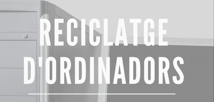 RECICLATGE D’ORDINADORS
